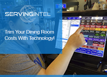 TRIM YOUR DINING ROOM COSTS WITH TECHNOLOGY!